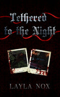 Tethered to the Night Paperback (PRE-ORDER)